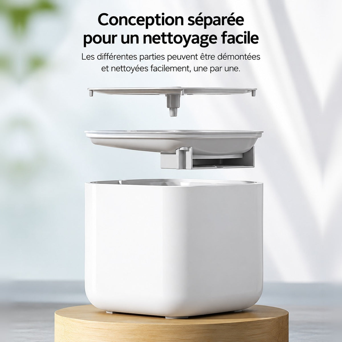 Fontaine Onde démontée en 3 parties pour un nettoyage facile